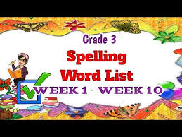 Third grade spelling words are designed to prepare students for what they will see in their readers. Grade 3 Spelling Word List Week1 Week10 Youtube