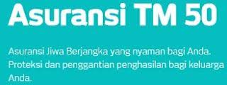 Asuransi Tm 50 Adalah Produk Asuransi Jiwa Berjangka Dengan Manfaat Santunan Kematian Untuk Keluarg Asuransi Jiwa Asuransi Asuransi Kesehatan