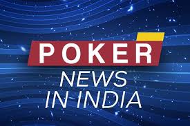 Poker News In India India Poker News Is An Excellent Medium Of Gaining Deep Insights Into The World Of Poker Arena Through Liv Online Poker Poker News Online
