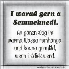 I Warad Gern A Semmelknedl Bayrische Spruche Bayerische Spruche Spruche