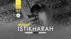 Fikih Quest 91 Tuntunan Istikharah Membaca Bait Teman