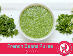 French Beans Puree For Babies Recipe Baby Puree Baby Food Savory French Bean