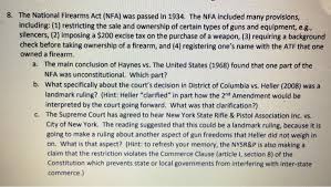 The supreme court ruled on june 28th that the 2nd amendment's protection of the right to bear arms applies on state and city levels. 8 The National Firearms Act Nfa Was Passed In 1 Chegg Com