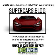 This Domain Supercars Blog Is On Sale Create Something Meaningful With Supercars Blog Are You Interested In This Domain Get Started He Domain Sale Super Cars