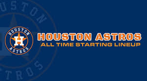 Houston Astros All Time Starting Lineup Roster