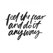 Feel The Fear And Do It Anyway The Red Fairy Project Monday Motivation Quotes Monday Quotes Words