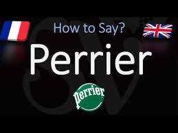 How To Pronounce Perrier Correctly English French Pronunciation Youtube