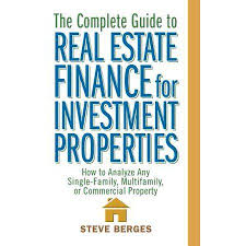 The Complete Guide To Real Estate Finance For Investment Properties Hardcover Walmart Com In 2020 Real Estate Exam Investing Investment Property