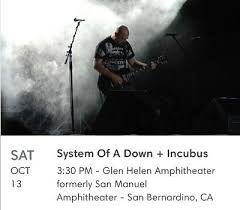 1 8 tickets system of a down incubus 10 13 18 glen