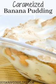Caramelized Banana Pudding Recipe Recipe Banana Pudding Vanilla Wafer Banana Pudding Banana Dessert