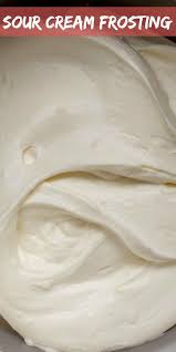 Creamy Sour Cream Frosting In 2020 Sour Cream Frosting Homemade Sour Cream Sour Cream Icing