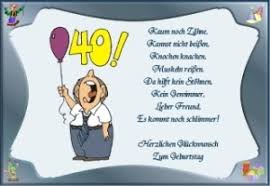 Schöne, lustige oder freche geburtstagssprüche zum 40. Verse Zum 40 Geburtstag Lustig