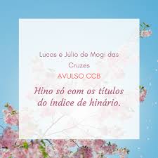 C am só tu pode me dar, aquilo que pedi. Hino Cantado Somente Titulos Dos Hinos Ccb Hinos Cantados Nomes De Jesus Mogi Das Cruzes