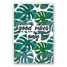 This color combination offers a little bit of both, with slightly desaturated shades that aren't overpowering. Forex Print Good Vibes Only Wall Art Com