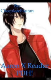 In love with FC Aaron x Reader PDH