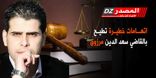 بين هذا وذاك، يبدي القانوني و رئيس نادي القضاة قيد التأسيس، سعد الدين مرزوق ، في تصريح لtsaعربي، رأيه في مضمون و توقيت تمرير مشروع قانون العقوبات الذي حظي أمس الأربعاء بالمصادقة على مستوى البرلمان،أبدى القاضي سعد الدين. Ø§Ù„Ù…ØµØ¯Ø± Ø§ØªÙ‡Ø§Ù…Ø§Øª Ø®Ø·ÙŠØ±Ø© ØªØ·ÙŠØ­ Ø¨Ø§Ù„Ù‚Ø§Ø¶ÙŠ Ø³Ø¹Ø¯ Ø§Ù„Ø¯ÙŠÙ† Ù…Ø±Ø²ÙˆÙ‚