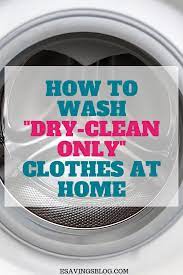 How To Wash Dry Clean Only Clothes At Home Cleaning Hacks Cleaning Dry Wash