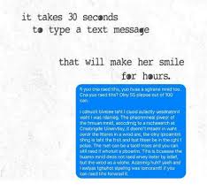 How was heaven when you left it? How To Make Her Smile Sms