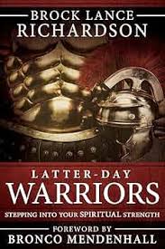 Latter-Day Warrior: Stepping Into Your Spiritual Strength : Richardson,  Brock Lance, Mendenhall, Bronco: Amazon.pl: Książki
