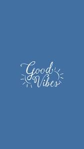 Good Vibes Blue Quote Mood Iphone Fondos Purposeideas Blue Wallpaper Iphone Good Vibes Wallpaper Blue Wallpapers