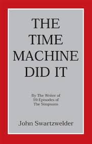 A john swartzwelder cameo on the simpsonsscreenshot: The Time Machine Did It By John Swartzwelder