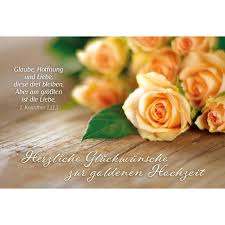 Genauso glänzend und fest ist eine ehe nach 50 für die glückwünsche zur goldenen hochzeit kann man auch sprüche und gedichte verwenden. Herzliche Segenswunsche Zur Goldenen Hochzeit Kawohl Verlag Gmbh Co Kg