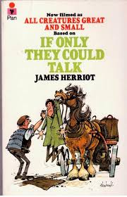 In Only They Could Talk By James Herriot All Creatures Great Small S Hand Books Nostalgic Books Childhood Books