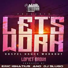 Stream Let's Work (radio Edit) MP3 by Get Down Gospel Music