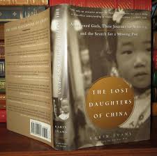 At the tearful reunion he hugged her and said: The Lost Daughters Of China Abandoned Girls Their Journey To America And Their Searchfor A Missing Past Karin Evans First Edition First Printing