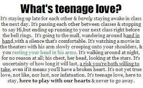 Seemingly insignificant, teenage love can, in fact, mark the beginning of great, mature, and everlasting love. Pin On Quotes