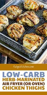 Low Carb Herb Marinated Air Fryer Or Oven Chicken Thighs Recipe In 2020 Air Fryer Chicken Thighs Recipes Air Fryer Recipes