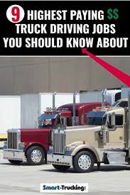 9 High Paying Truck Driver Jobs In 2020 You Should Know About In 2020 Driver Job Truck Driving Jobs Driving Jobs