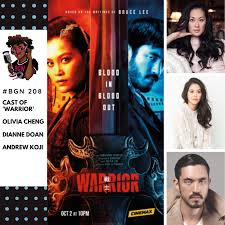 Podcast The Cast Of Warrior Olivia Cheng Dianne Doan And Andrew Koji Black Girl Nerds The official website for warrior, an original series on cinemax. warrior olivia cheng dianne doan