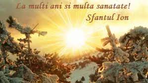 Mesaje UrÄƒri È™i FelicitÄƒri De Sfantul Ioan La MulÈ›i Ani Ion Ioana IonuÈ› Ionela Ziarul Unirea
