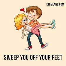 Hello Everybody Our Idiom Of The Day Is Sweep You Off Your Feet Which Means To Fall In Love With Them Very Qui Idioms And Phrases Idioms English Idioms