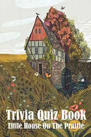 Only true fans will be able to answer all 50 halloween trivia questions correctly. 9798574565858 Trivia Quiz Book Little House On The Prairie Trivia Books Questions And Answers Abebooks Dekruif Chet