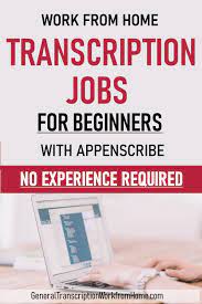 Transcription Jobs For Beginners With Appenscribe No Experience Required Work From Home Jobs Online Jobs Side Hustles Transcription Jobs For Beginners Work From Home Jobs Transcription Jobs From Home