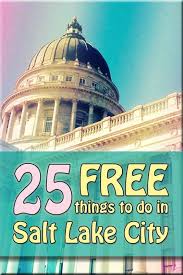 25 Free Things To Do In Salt Lake City Salt Lake City Utah Utah Vacation Free Things To Do