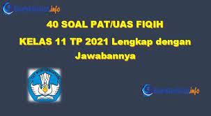 Soal ushul fiqih kelas 12 beserta jawabannya. Soal Pat Uas Fiqih Kelas 11 Tahun 2021 Lengkap Dengan Jawabannya
