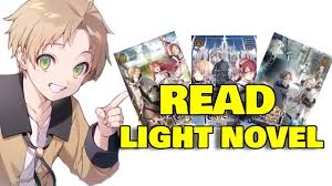 Why You Should Read The Light Novel | Mushoku Tensei | Jobless reincarnation  - YouTube