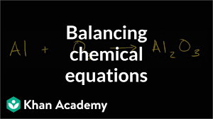 These trials serve as the main story. Balancing Chemical Equations How To Walkthrough Video Khan Academy