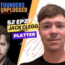 S2 E27 Founder &amp; CEO of Platter; Jack Clegg