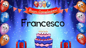 Tanti auguri a francesco tullio altan, papà di pimpa. Tanti Auguri Di Buon Compleanno Francesco Youtube