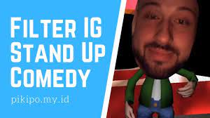 · lalu masuk ke insta story dan pilih filter. Nama Filter Ig Ted Stand Up Comedy Kepala Besar Pikipo