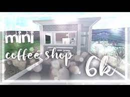 Bloxburg Mini Coffee Shop 6k No Gamepasses Youtube In 2021 Coffee Shop Design Coffee Shop Tiny House Layout