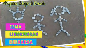 Maybe you would like to learn more about one of these? Kegiatan Belajar Di Rumah Tema Lingkungan Keluarga Youtube