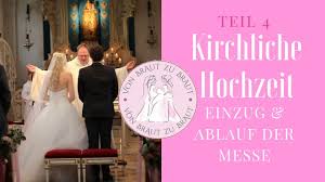 Instrumentalstücke eignen sich zum einzug des brautpaares, zur gabenbereitung, kommunion und zum auszug. Kirchliche Hochzeit Teil 4 Einzug Der Braut Und Ablauf Der Messe Youtube