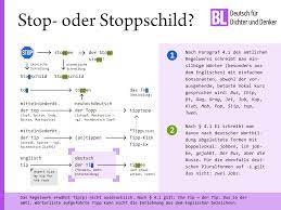 Am stoppschild biegt sie auf die straße nach links und dann noch einmal nach links ab. Stopschild Oder Stoppschild
