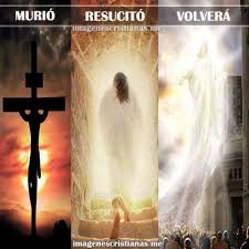 Es cuando jesucristo resucitó, su cuerpo y su espíritu se volvieron a unir para nunca más separarse. Jesus Murio Resucito Y Volvera Reflexiones Cristianas