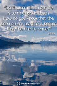 19 Eye Opening Rumi Quotes For Navigating The Maze Of Life Rumi Quotes Rumi Love Quotes Rumi